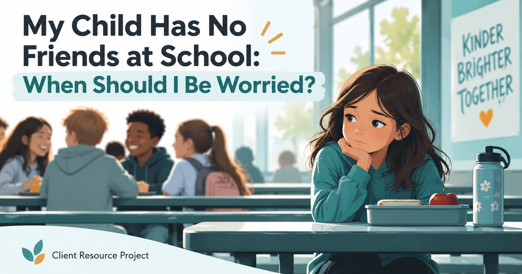 My Child Has No Friends at School: When Should I Be Worried? - Client Resource Project article image