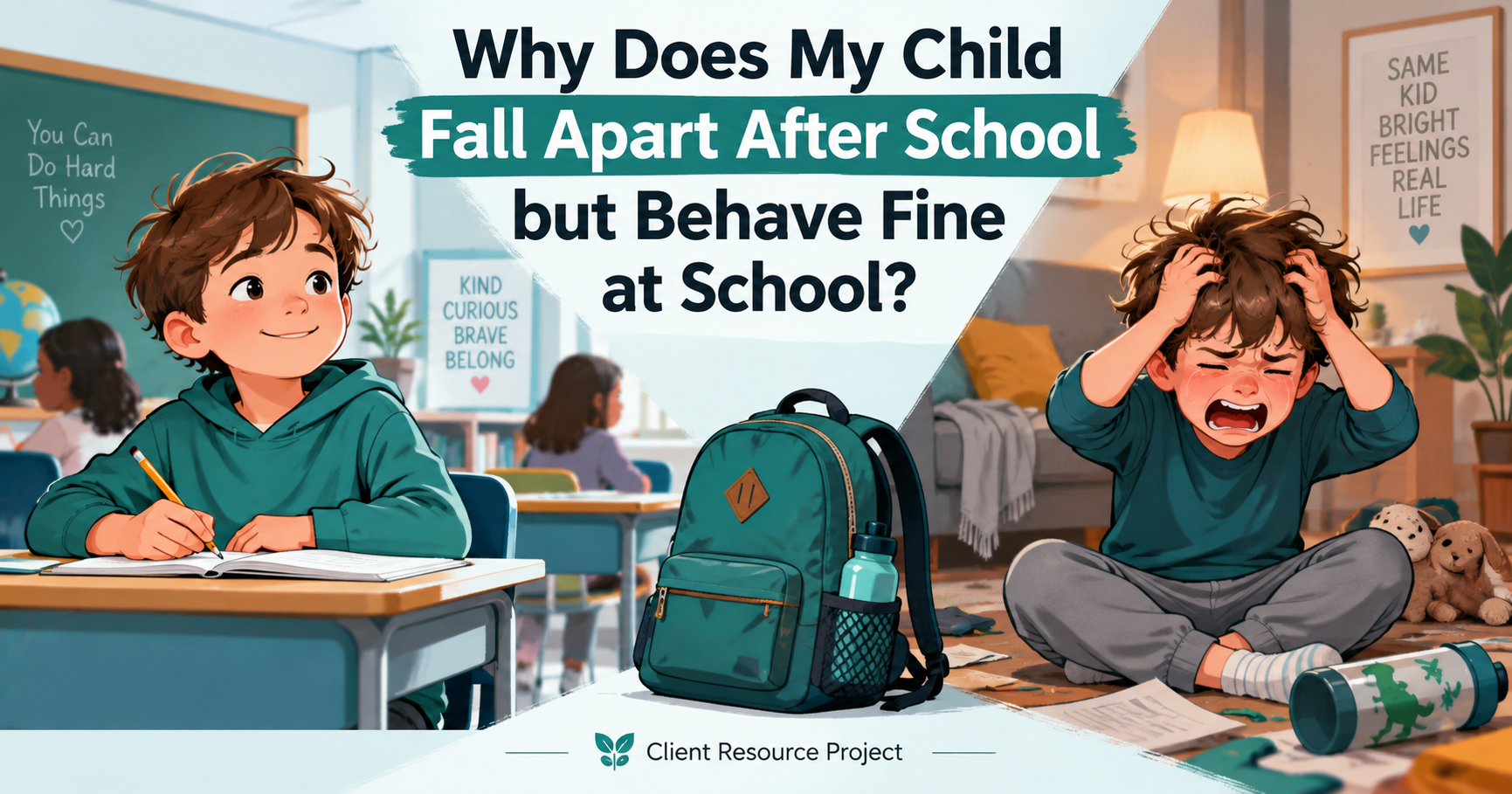 Why Does My Child Fall Apart After School but Behave Fine at School? - Client Resource Project article image
